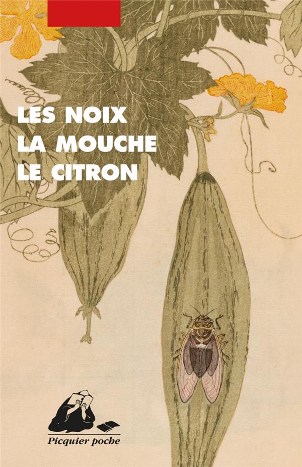 LES NOIX, LA MOUCHE, LE CITRON - ANTHOLOGIE DE NOUVELLES JAP