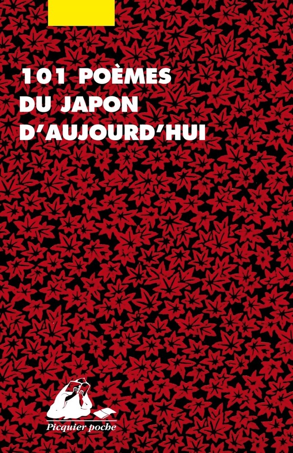 101 POEMES DU JAPON D'AUJOURD'HUI