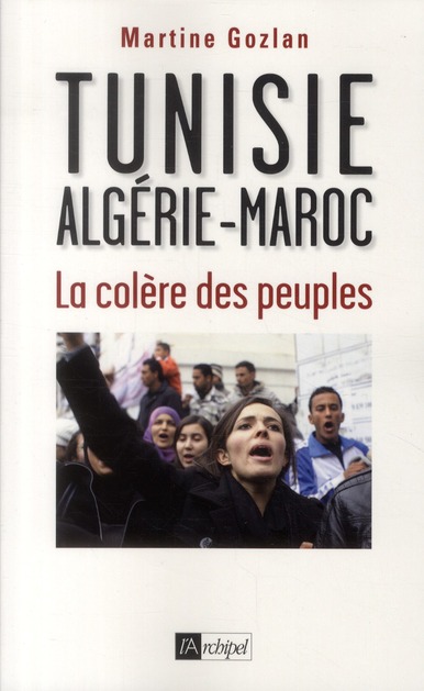 TUNISIE, ALGERIE, MAROC, LA COLERE DES PEUPLES