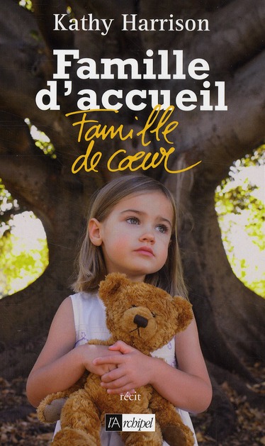 FAMILLE D'ACCUEIL, FAMILLE DE COEUR