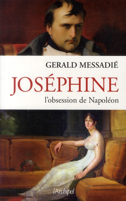 JOSEPHINE, L OBSESSION DE NAPOLEON