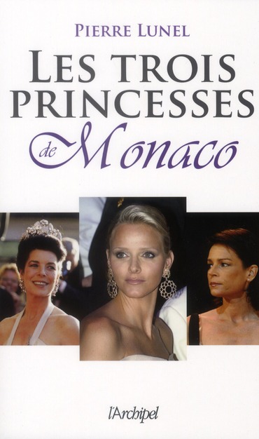 LES TROIS PRINCESSES DE MONACO