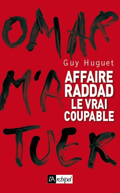 AFFAIRE RADDAD, LE VRAI COUPABLE