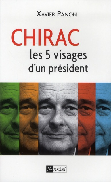 CHIRAC - LES 5 VISAGES D'UN PRESIDENT