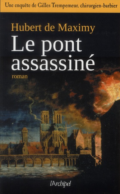 LE PONT ASSASSINE - UNE ENQUETE DE GILLES TREMPEMEUR