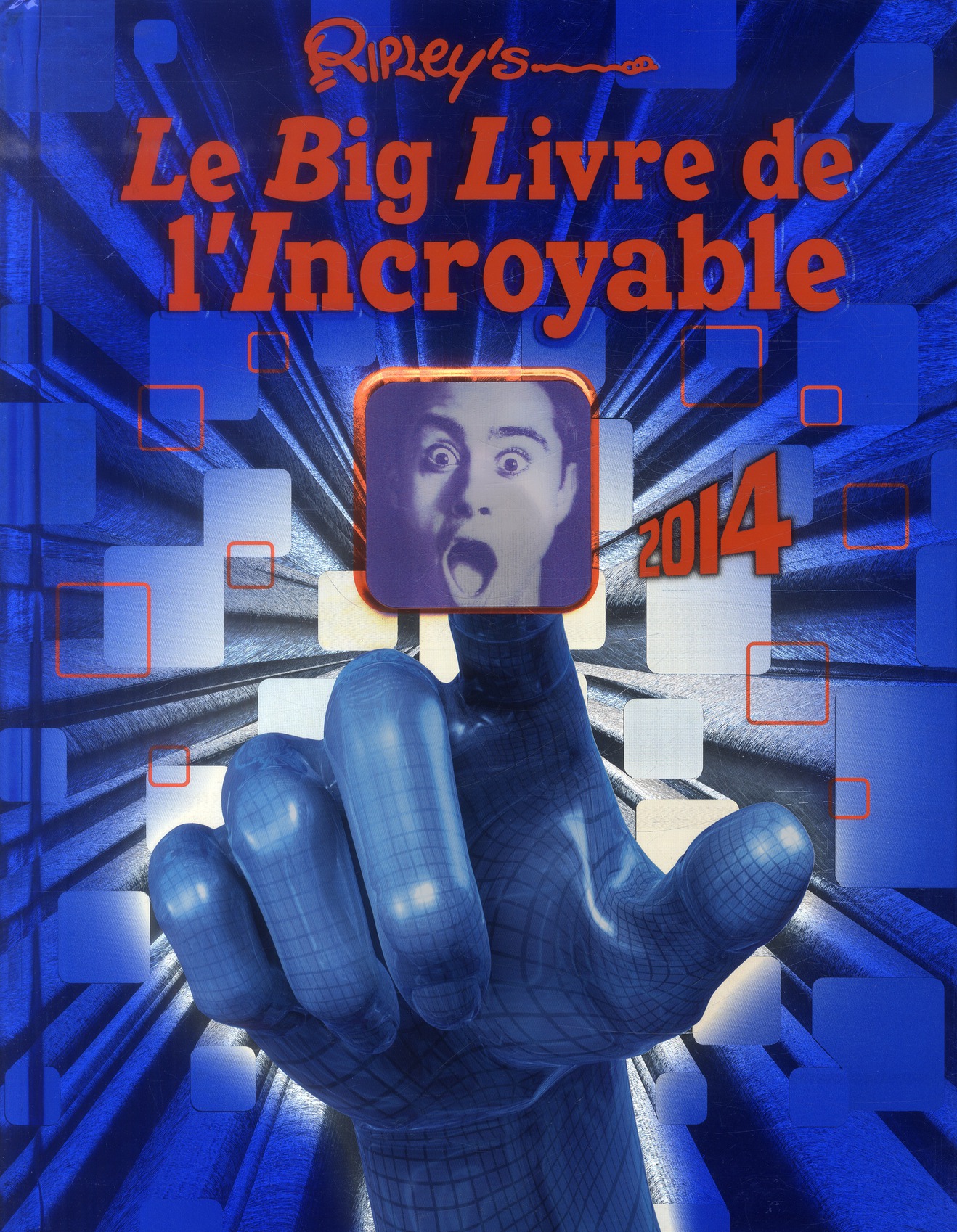 LE BIG LIVRE DE L'INCROYABLE 2014