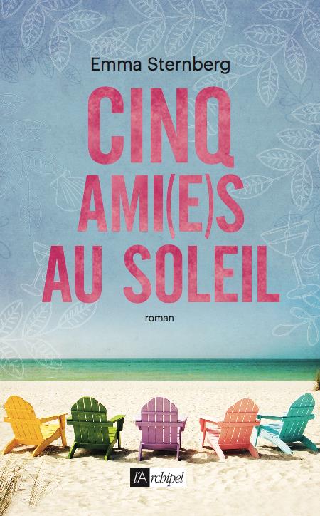 CINQ AMI(E)S AU SOLEIL