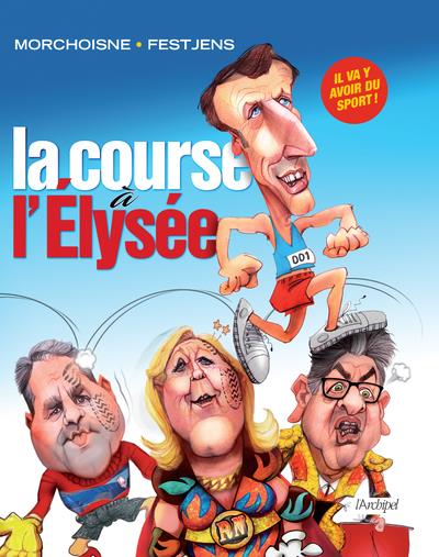 LA COURSE A L'ELYSEE