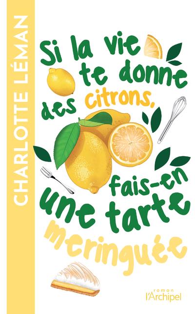 SI LA VIE TE DONNE DES CITRONS, FAIS-EN UNE TARTE MERINGUEE