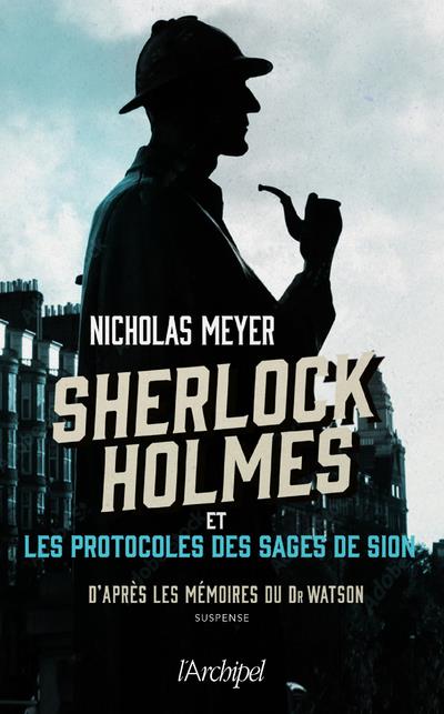 SHERLOCK HOLMES ET LES PROTOCOLES DES SAGES DE SION