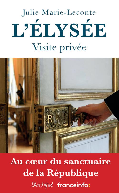 L'ELYSEE, VISITE PRIVEE