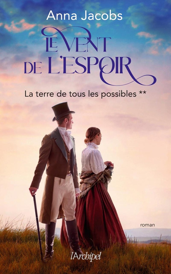 LE VENT DE L'ESPOIR - TOME 2 LA TERRE DE TOUS LES POSSIBLES