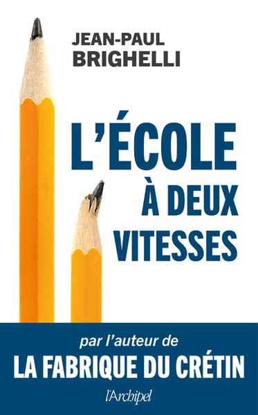 L'ECOLE A DEUX VITESSES