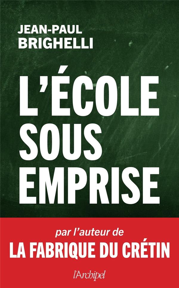 L'ECOLE SOUS EMPRISE