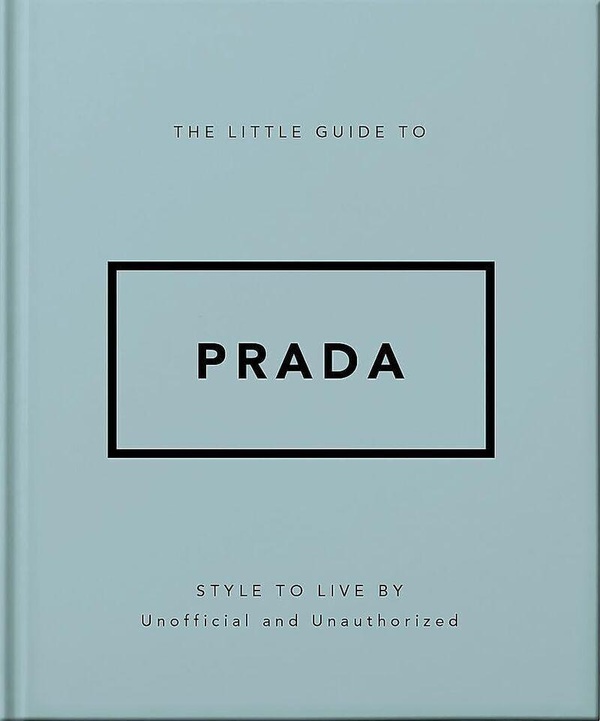 THE LITTLE GUIDE TO PRADA - MOTS DE MODE (VERSION FRANCAISE)