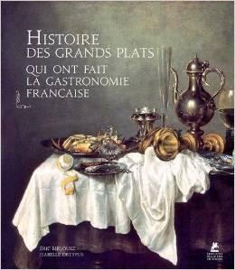 PETITES HISTOIRES ET GRANDES RECETTES DE LA GASTRONOMIE FRANCAISE