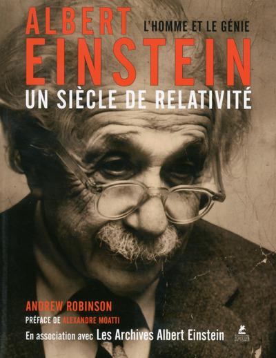 ALBERT EINSTEIN - UN SIECLE DE RELATIVITE