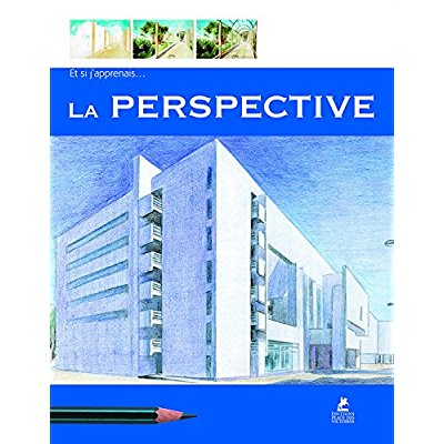 ET SI J'APPRENAIS LA PERSPECTIVE