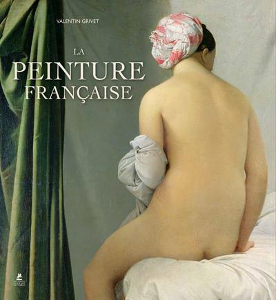 LA PEINTURE FRANCAISE - DU MOYEN AGE AU ROMANTISME