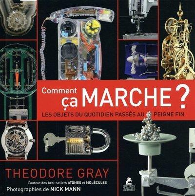 COMMENT CA MARCHE ? - LES OBJETS DU QUOTIDIEN PASSES AU PEIGNE FIN