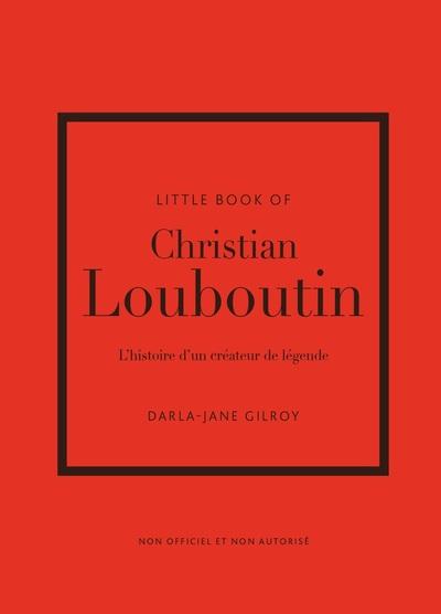 LITTLE BOOK OF LOUBOUTIN (VERSION FRANCAISE)
