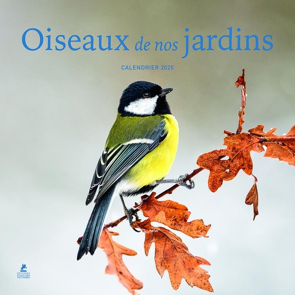 OISEAUX DE NOS JARDINS - CALENDRIER 2025