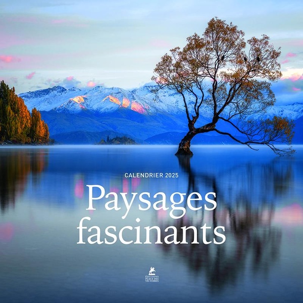 PAYSAGES FASCINANTS - CALENDRIER 2025