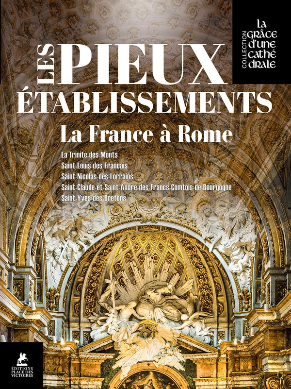 LES PIEUX ETABLISSEMENTS - LA FRANCE A ROME