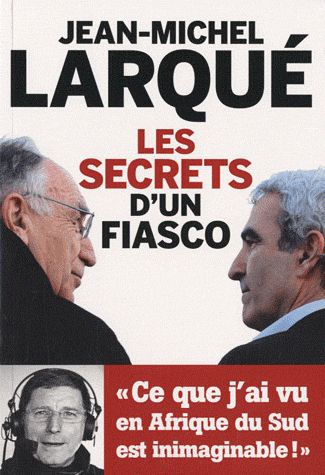 LES SECRETS D'UN FIASCO