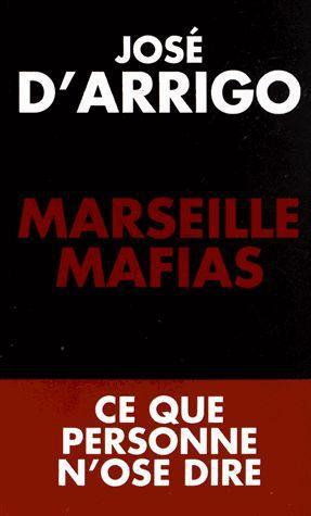 MARSEILLE MAFIAS - CE QUE PERSONNE N'OSE DIRE