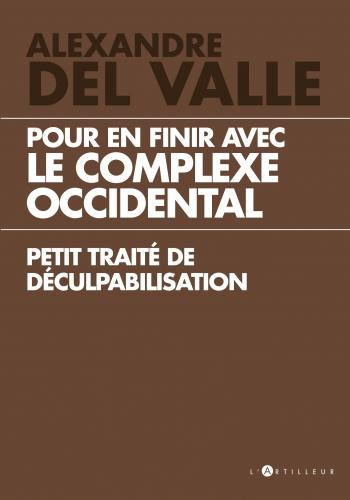 LE COMPLEXE OCCIDENTAL - PETIT TRAITE DE DECULPABILISATION