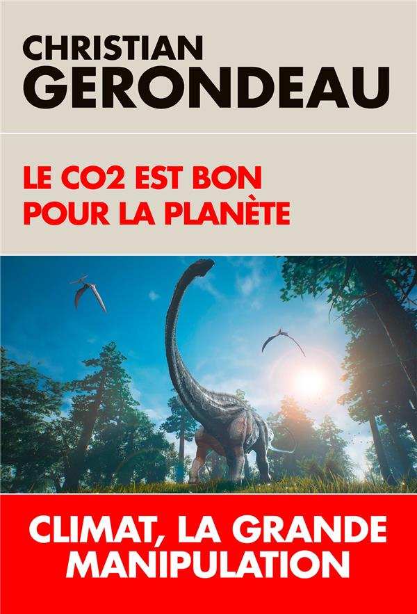 LE CO2 EST BON POUR LA PLANETE - CLIMAT, LA GRANDE MANIPULATION