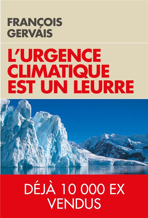 L'URGENCE CLIMATIQUE EST UN LEURRE