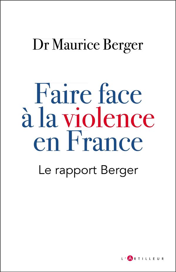 FAIRE FACE A LA VIOLENCE EN FRANCE - LE RAPPORT BERGER