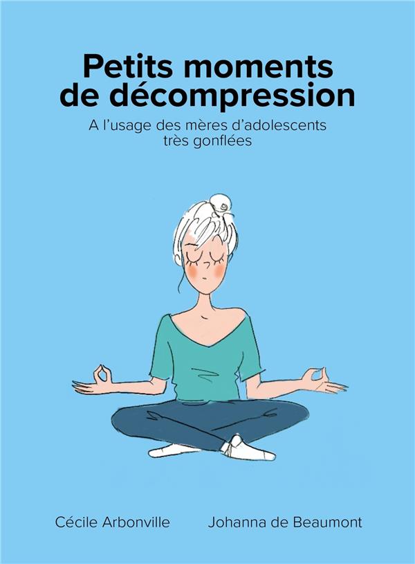 PETITS MOMENTS DE DECOMPRESSION