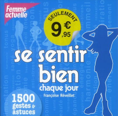 1500 GESTES & ASTUCES POUR SE SENTIR BIEN CHAQUE JOUR