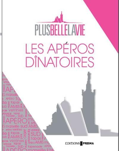 LES APEROS DINATOIRES - PLUS BELLE LA VIE