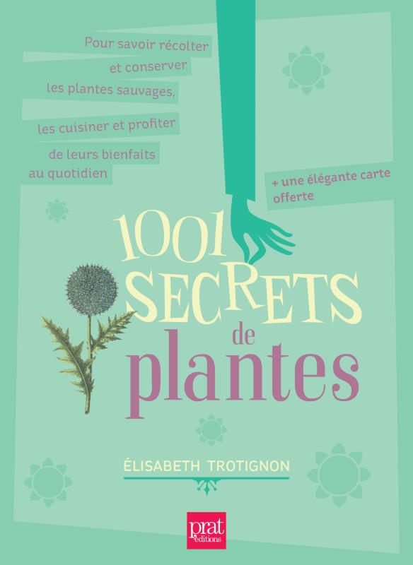 1001 SECRETS DE PLANTES