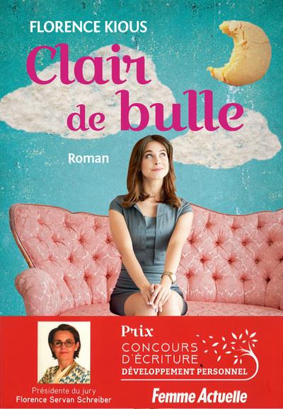 CLAIR DE BULLE - PRIX DU ROMAN DEVELOPPEMENT PERSONNEL FEMME ACTUELLE