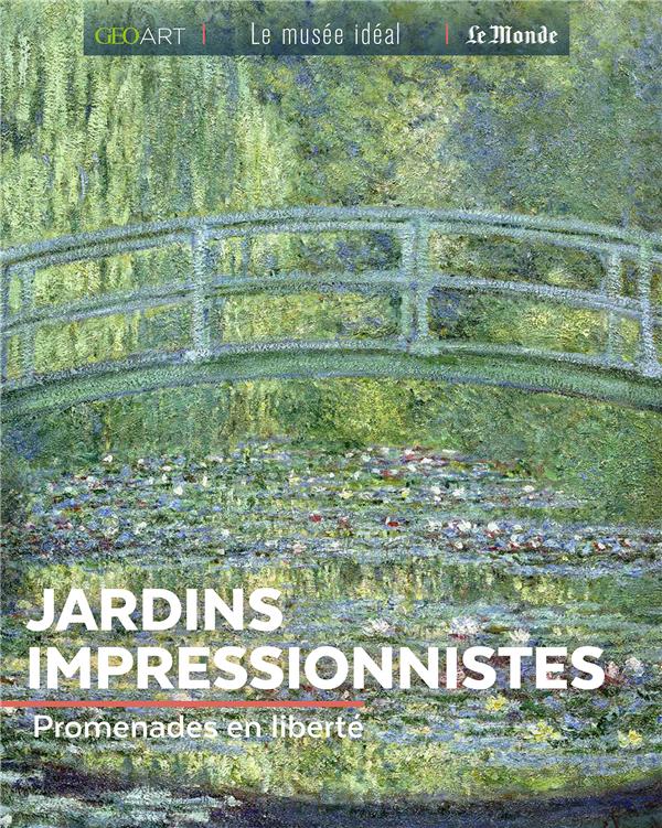 JARDINS IMPRESSIONNISTES JARDINS IMPRESSIONNISTES