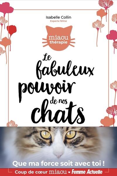 LE FABULEUX POUVOIR DE NOS CHATS