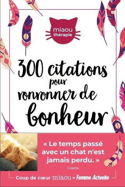 300 CITATIONS INSPIRANTES POUR RONRONNER DE BONHEUR