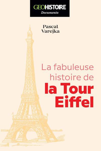 LA FABULEUSE HISTOIRE DE LA TOUR EIFFEL