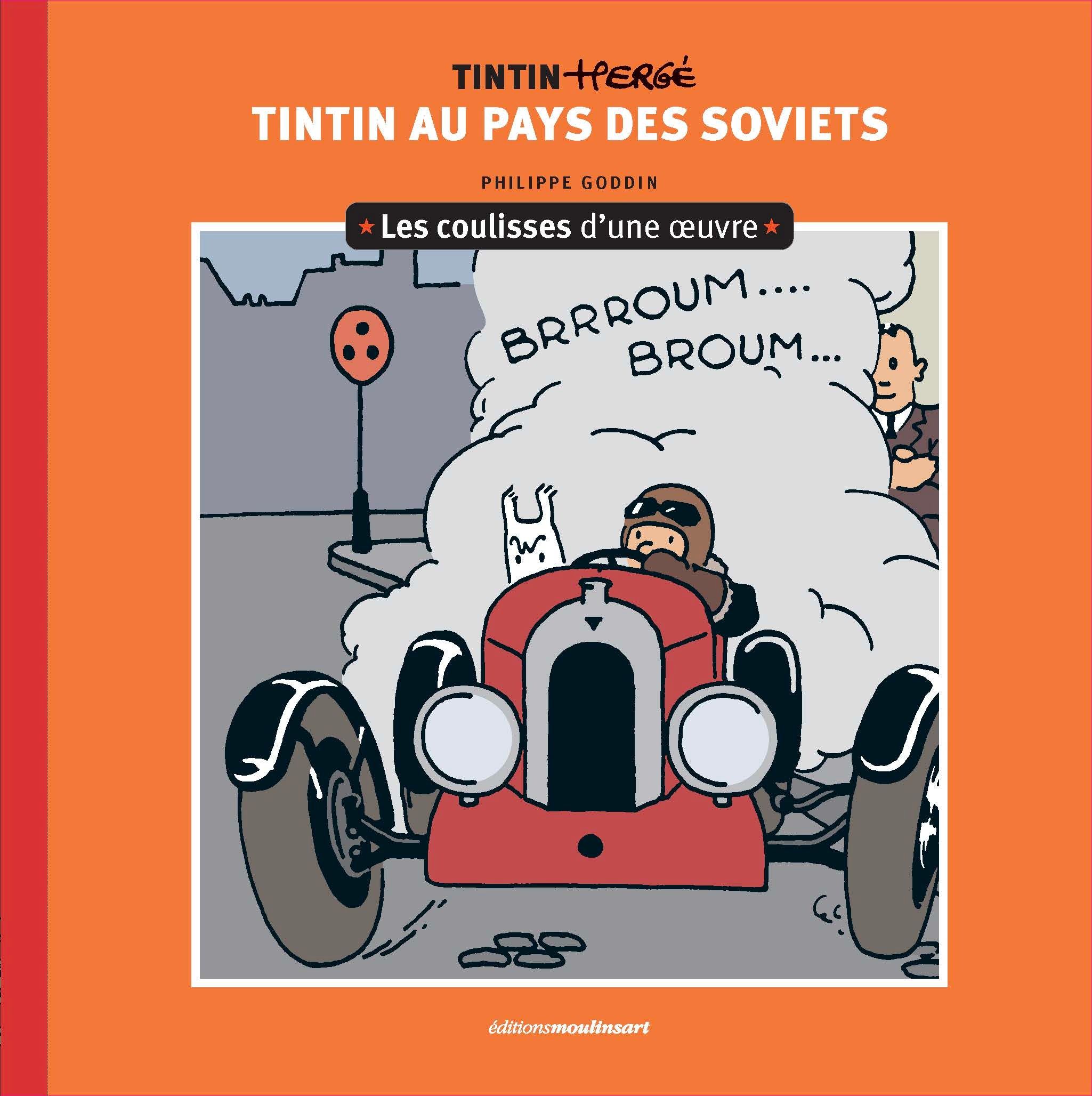 LES COULISSES D'UNE OEUVRE - T01 - LES COULISSES D'UNE OEUVRE - 1 - VOL01 - TINTIN AU PAYS DES SOVIE