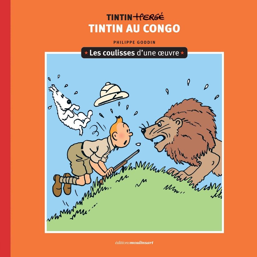 LES COULISSES D'UNE OEUVRE - T02 - LES COULISSES D'UNE OEUVRE - 2 - VOL02 - TINTIN AU CONGO