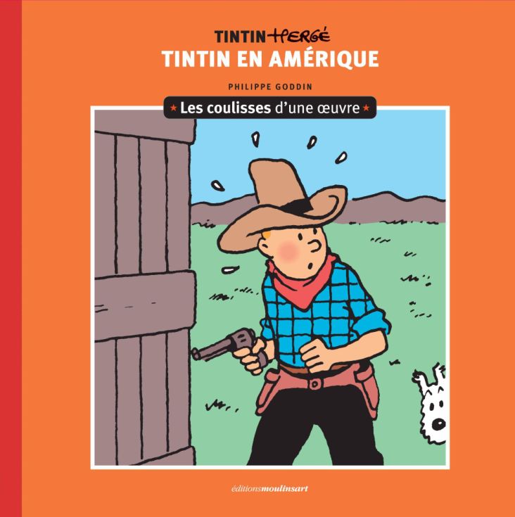 LES COULISSES D'UNE OEUVRE - T03 - LES COULISSES D'UNE OEUVRE - 3 - VOL03 - TINTIN EN AMERIQUE