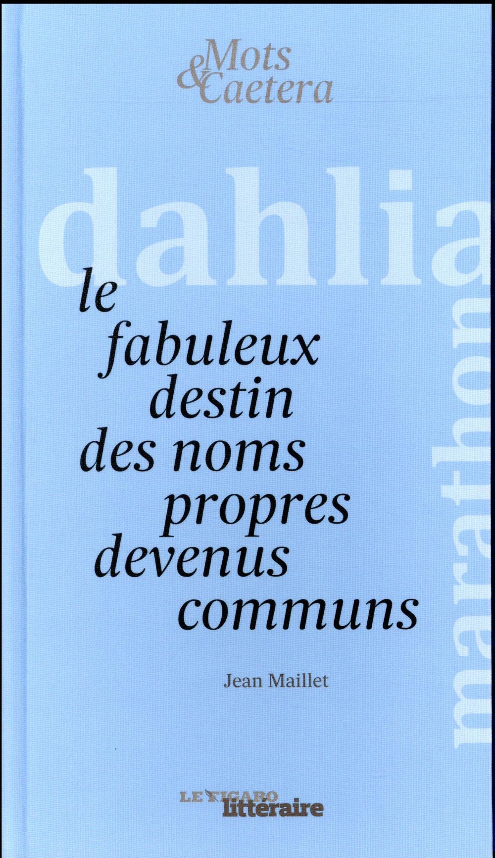 LE FABULEUX DESTIN DES NOMS PROPRES DEVENUS COMMUNS