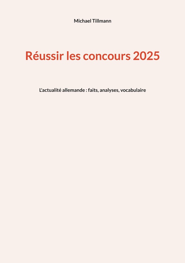 REUSSIR LES CONCOURS 2025 - L'ACTUALITE ALLEMANDE : FAITS, ANALYSES, VOCABULAIRES - ILLUSTRATIONS, C