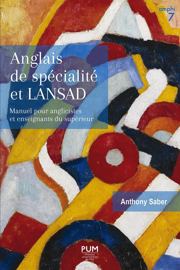 ANGLAIS DE SPECIALITE ET LANSAD - MANUEL POUR ANGLICISTES ET ENSEIGNANTS DU SUPERIEUR