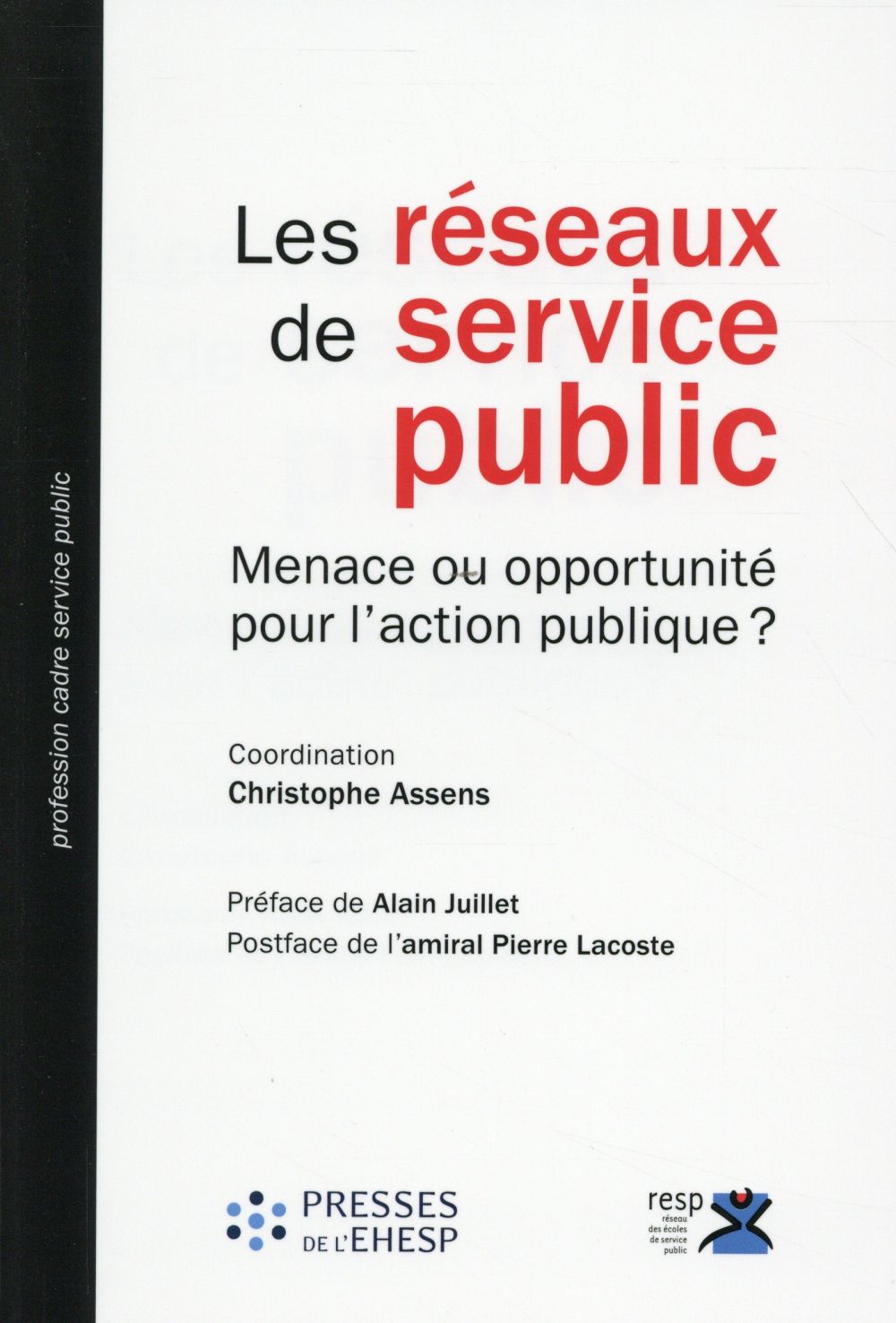 LES RESEAUX DE SERVICE PUBLIC - MENACE OU OPPORTUNITE POUR L'ACTION PUBLIQUE ?